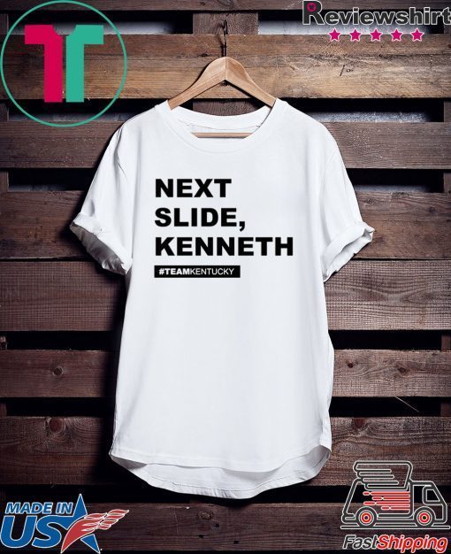 Next Slide Kenneth Kentucky Andy Beshear Gift T-Shirt