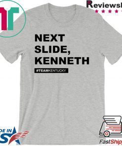 Next Slide Kenneth Kentucky Andy Beshear Gift T-Shirt