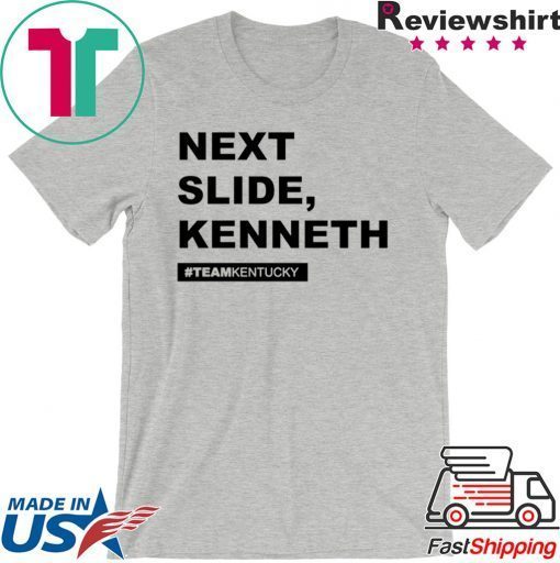 Next Slide Kenneth Kentucky Andy Beshear Gift T-Shirt