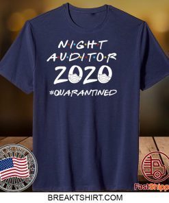 Night auditor 2020 quarantined Gift T-Shirts