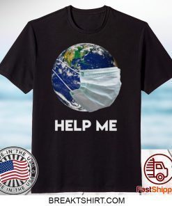 Official Earth Mask Help Me Coronavirus Save Our Plannet Gift T-Shirt