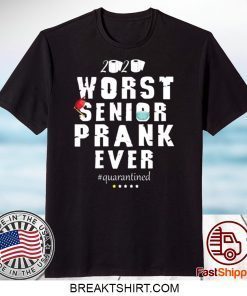 Osborna Arrt Worst Senior Prank Ever 2020 quarantined Gift T-Shirts