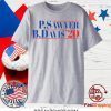 P Sawyer B Davis 2020 Gift T-Shirts