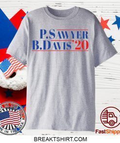 P Sawyer B Davis 2020 Gift T-Shirts