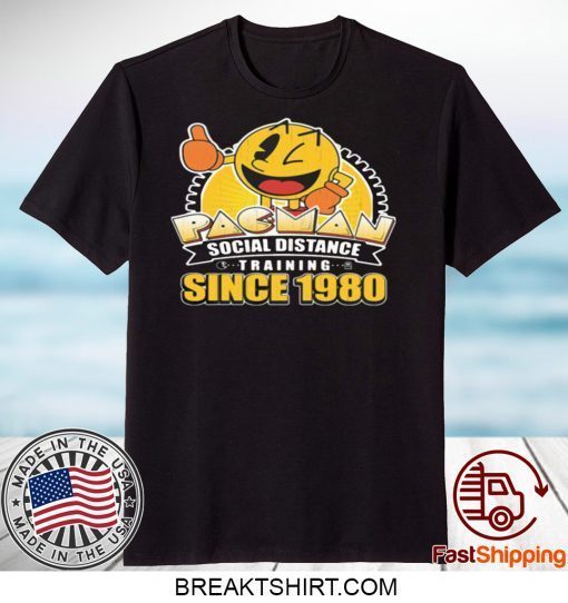 PACMAN SOCIAL DISTANCE TRAINING SINCE 1980 GIFT T-SHIRTS