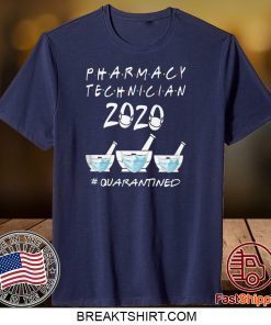 PHARMACY TECHNICIAN 2020 MASK QUARATINED GIFT T-SHIRTS