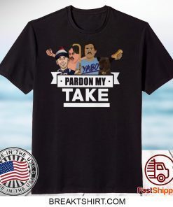 Pardon My Take Gift T-Shirts