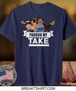 Pardon My Take Gift T-Shirts