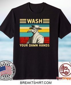 Plague Doctor Wash Your Damn Hands Gift T-Shirt