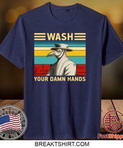 Plague Doctor Wash Your Damn Hands Gift T-Shirt