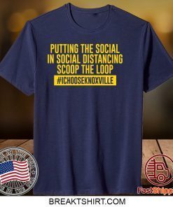 Putting the Social in Social Distancing Scoop the Loop original T-Shirts