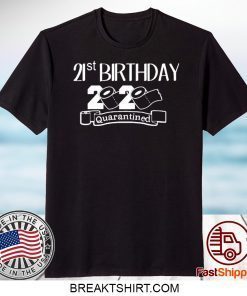 Quarantine Birthday Custom Birthday Gift T-Shirt