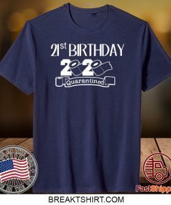 Quarantine Birthday Custom Birthday Gift T-Shirt