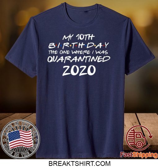 Quarantine Birthday Shirt Social Distancing Shirt Birthday Quarantine Gift T-Shirts