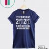 Quarantine Birthday You Choose Age Shit Got Real 2020 Birthday Social Distancing Gift T-Shirt