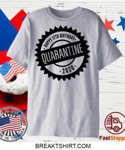 Quarantine Happy Birthday Custom Age For Gift T-Shirt