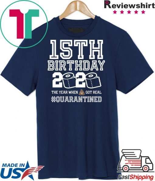 15th Birthday Shirt - Friends Birthday Shirt - Quarantine Birthday Shirt - Birthday Quarantine Shirt - 15th Birthday T-Shirt