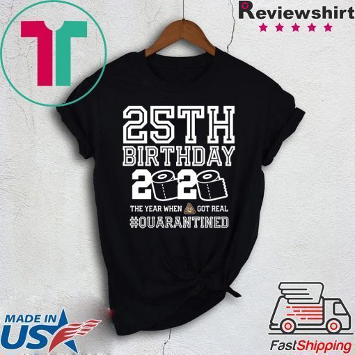 Quarantine Shirt, The One Where I Was Quarantined 2020 , 25th Birthday Tee Shirts