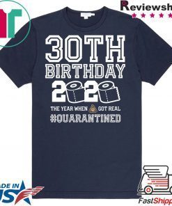 30th Birthday Quarantined T-Shirt