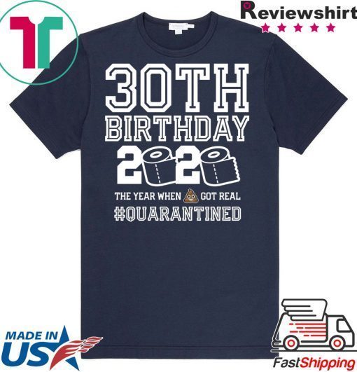 30th Birthday Quarantined T-Shirt
