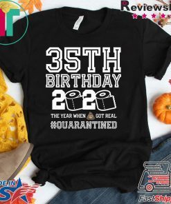 35th Birthday Shirt - Friends Birthday Shirt - Quarantine Birthday Shirt - Birthday Quarantine Shirt - 35th Birthday T-Shirt