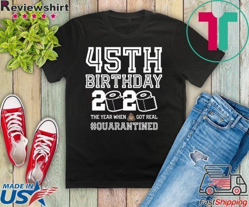 45th Birthday Quarantined T-Shirt