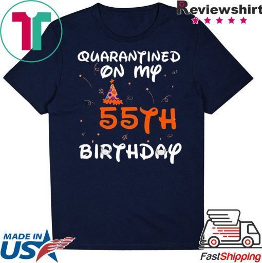 Quarantined On My 55th Birthday Born in 1965 Social Distancing Bday Top Birthday 2020 Gift T-Shirts