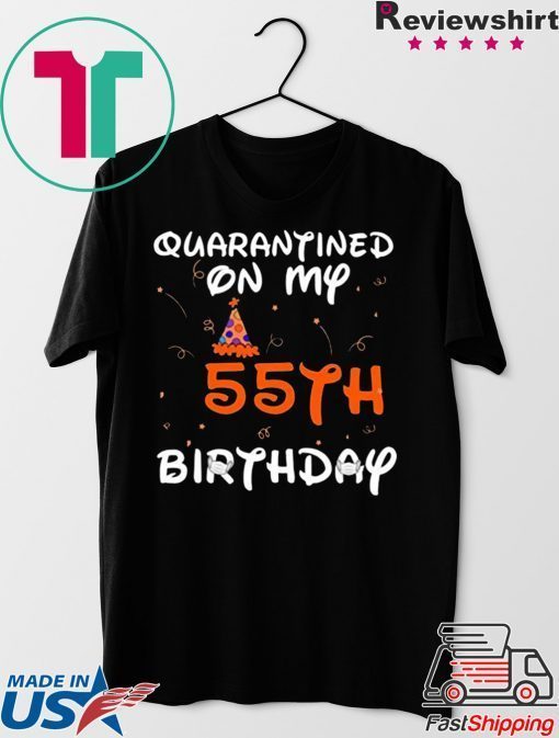 Quarantined On My 55th Birthday Born in 1965 Social Distancing Bday Top Birthday 2020 Gift T-Shirts