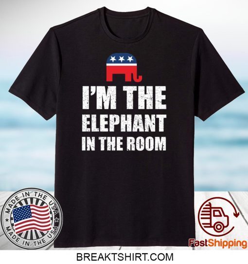 Republican I’m The Elephant In The Room Gift T-Shirt