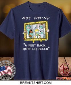 Rick Sanchez Drinking Buddies Not drink 6 feet back Gift T-Shirts