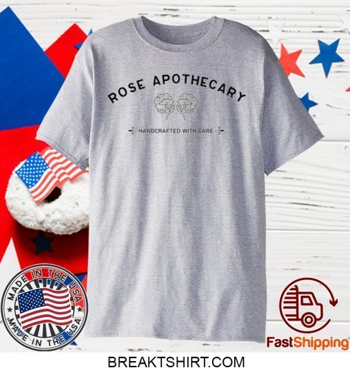 Rose Apothecary Handcrafted With Care Gift T-Shirts