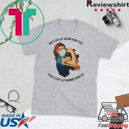 STRONG WOMAN TATTOOS NURSE WE STAY AT WORK FOR YOU YOU STAY AT HOME FOR US COVID-19 WOMEN'S T-SHIRT