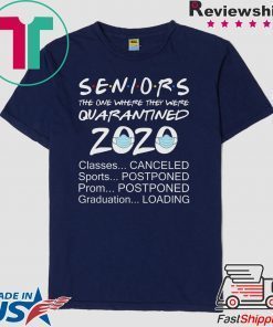 Seniors 2020 Quarantined Shirt Classes Canceled Graduation Loading Funny Graduation Limited T-Shirts