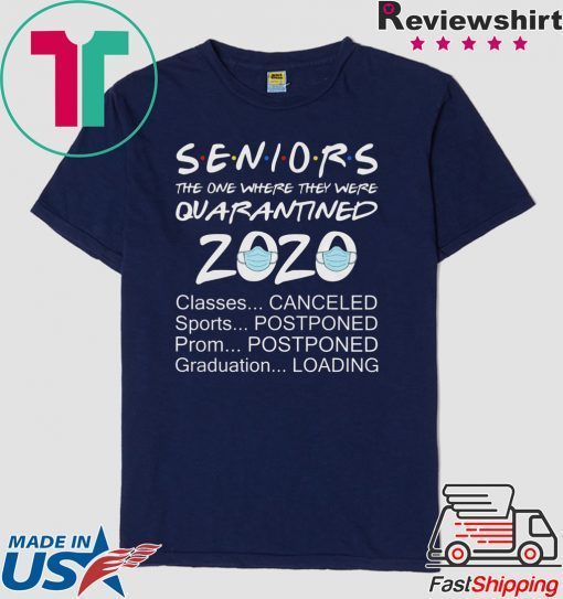 Seniors 2020 Quarantined Shirt Classes Canceled Graduation Loading Funny Graduation Limited T-Shirts