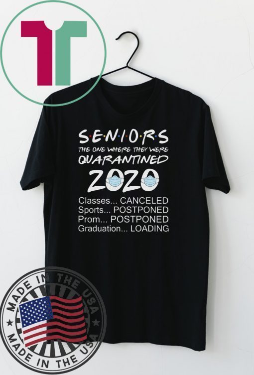 Seniors 2020 Quarantined Shirt Classes Canceled Graduation Loading Funny Graduation Limited T-Shirts