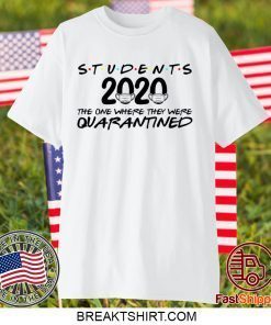 Seniors 2020 The One Where They Were Quarantined Seniors 2020 Gift T-Shirts