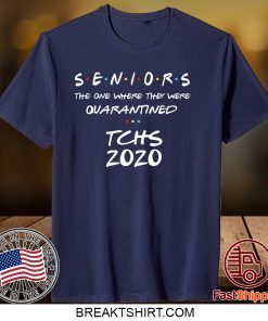 Seniors the One Where They Were Quarantined Tchs 2020 Gift T-Shirt