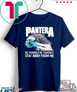 Social Distancing Be Yourself by Yourself Stay Away From Me Pantera Covid Shirt T-ShirtsSocial Distancing Be Yourself by Yourself Stay Away From Me Pantera Covid Shirt T-Shirts