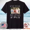 Stay home and watch the Golden Girls Gift T-Shirts