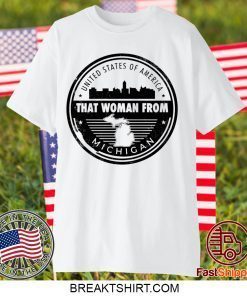 THAT WOMAN FROM MICHIGAN Official T-Shirt