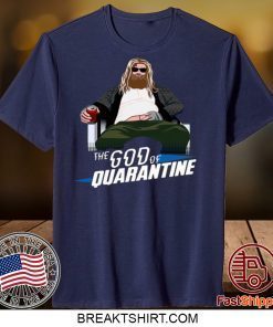 THOR THE GOD OF QUARANTINE GIFT T-SHIRTS