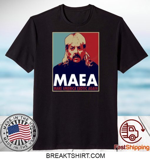 TIGER KING MAEA MAKE AMERICA EXOTIC AGAIN GIFT T-SHIRTS