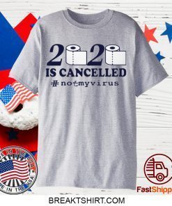 TOILET PAPER 2020 IS CANCELLED CORONA GIFT T-SHIRTS