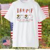 TRUMP 2020 THE YEAR WHEN SHIT GOT REAL Official T-SHIRTS