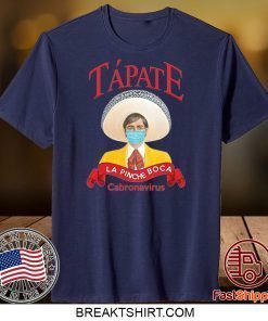 Tapate La Pinche Boca Gift T-Shirts