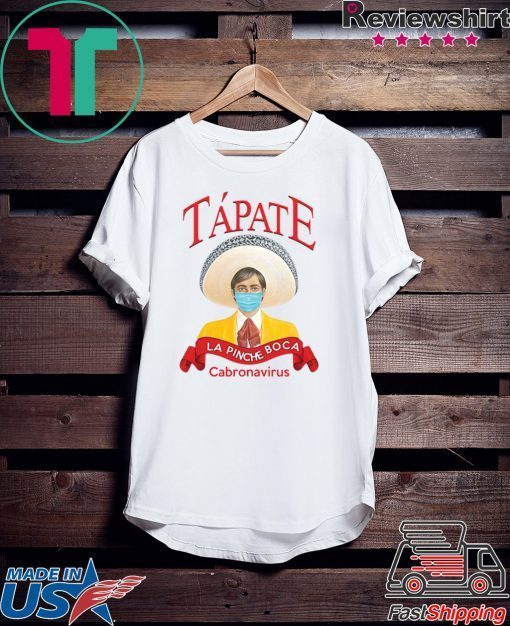 Tapate la pinche boca Corona Unisex T-Shirts