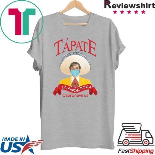 Tapate la pinche boca Corona Unisex T-Shirts