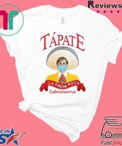 Tapate la pinche boca Corona original T-Shirt