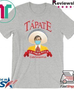 Tapate la pinche boca Corona original T-Shirt