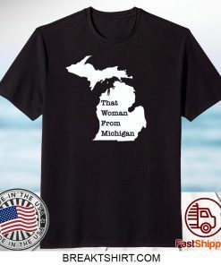 That Woman From Michigan Map Gift T-Shirt